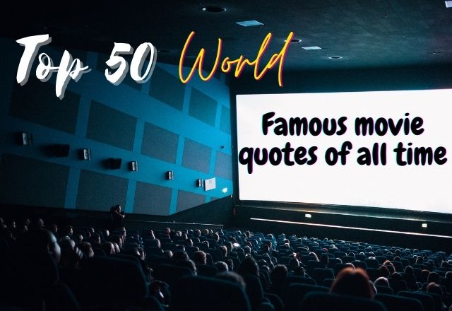 famous movie quotes