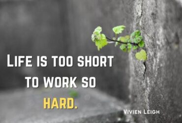 Life Is Too Short Quotes