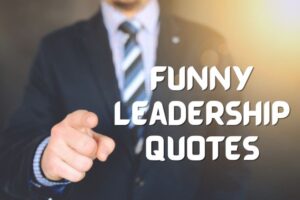Funny Leadership Quotes