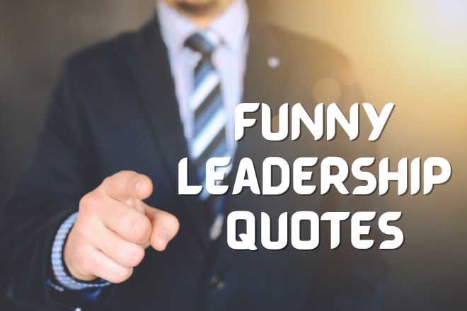 Funny Leadership Quotes